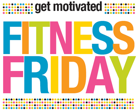 fitness friday - weekend weakness