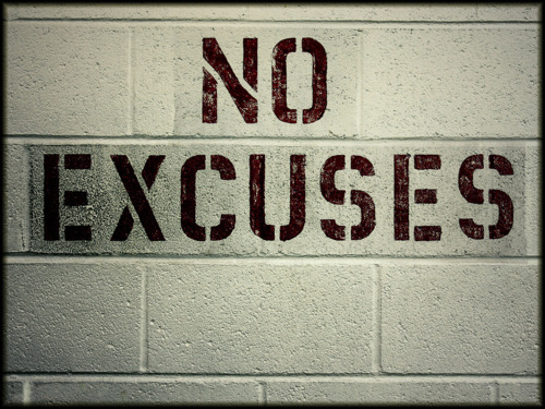 no excuses